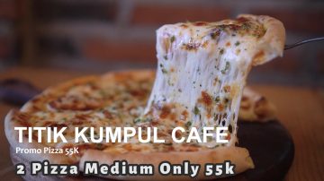 70 - Titik Kumpul Cafe - Promo Pizza 55K