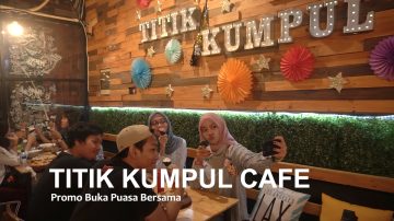 76 - Titik Kumpul Cafe - Promo Buka Puasa Bersama